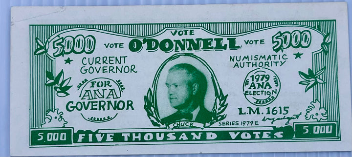 1979 "500 Votes" Chuck O'Donnell's ANA Governor Election Campaign Banknote