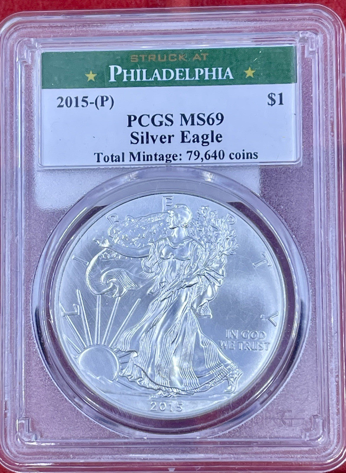 2015-(P) AMERICAN SILVER EAGLE PCGS MS69 STRUCK AT PHILADELPHIA - 79,640 MINTED