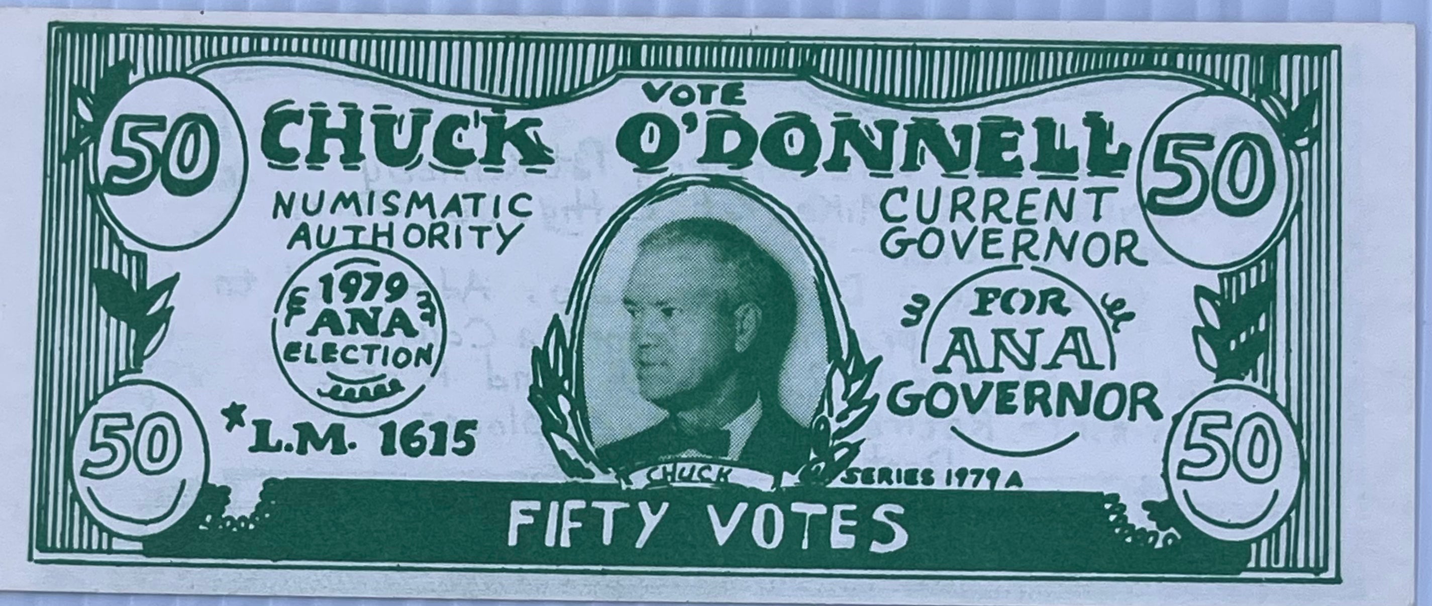 1979 "Fifty Votes" Chuck O'Donnell's ANA Governor Election Campaign Banknote - Cool Coins & Notes