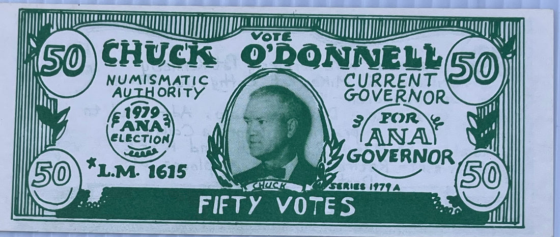 1979 "Fifty Votes" Chuck O'Donnell's ANA Governor Election Campaign Banknote - Cool Coins & Notes