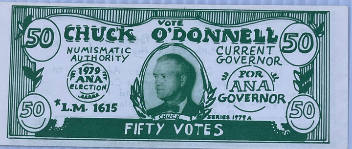 1979 "Fifty Votes" Chuck O'Donnell's ANA Governor Election Campaign Banknote - Cool Coins & Notes