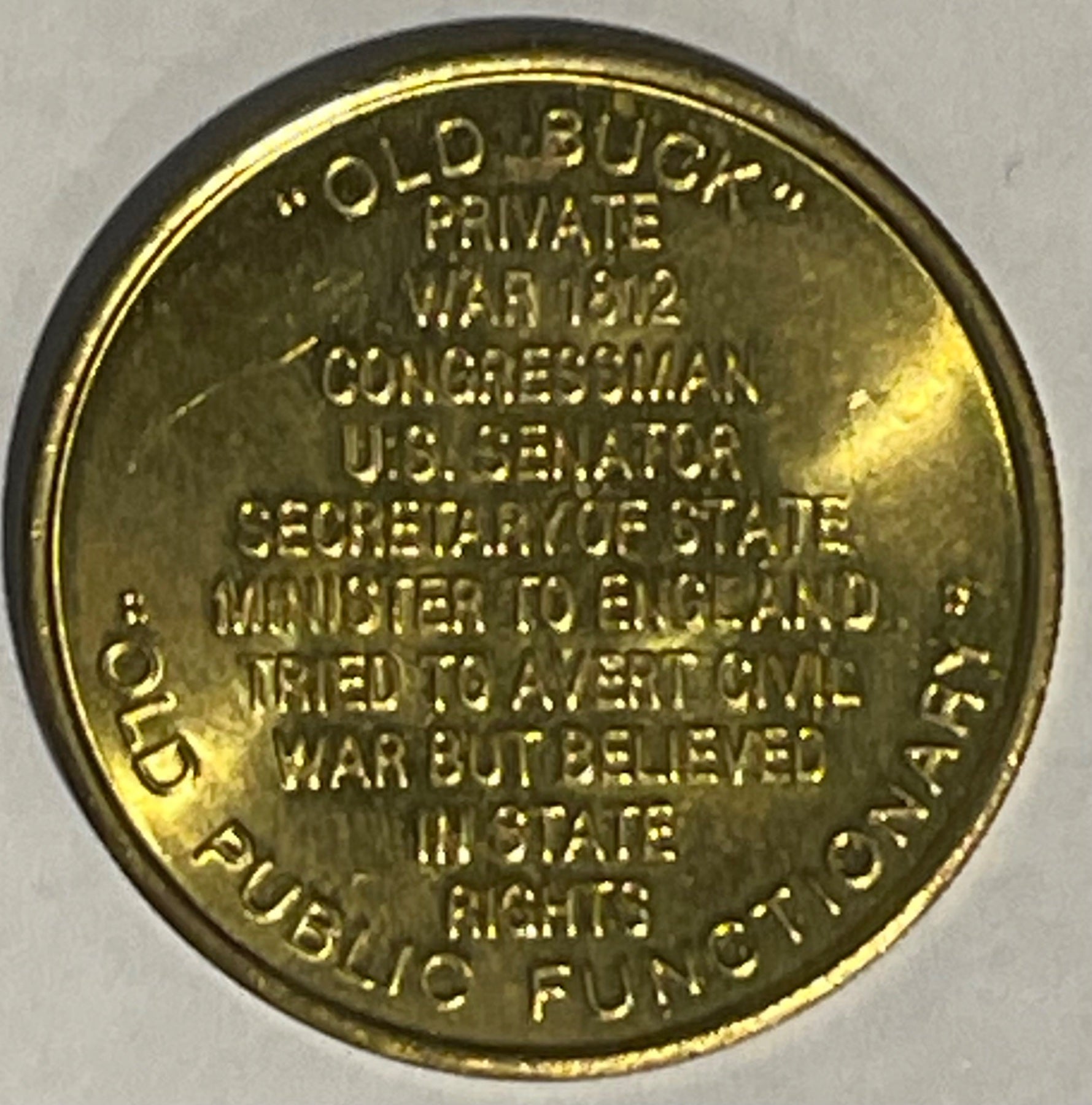 United States None Portrait labeled JAMES BUCHANAN; legend 15th PRESIDENT, U.S.A. 1857–1861 Brass (likely) UNC Token P-Unknown Circulated Token Item Shown — back